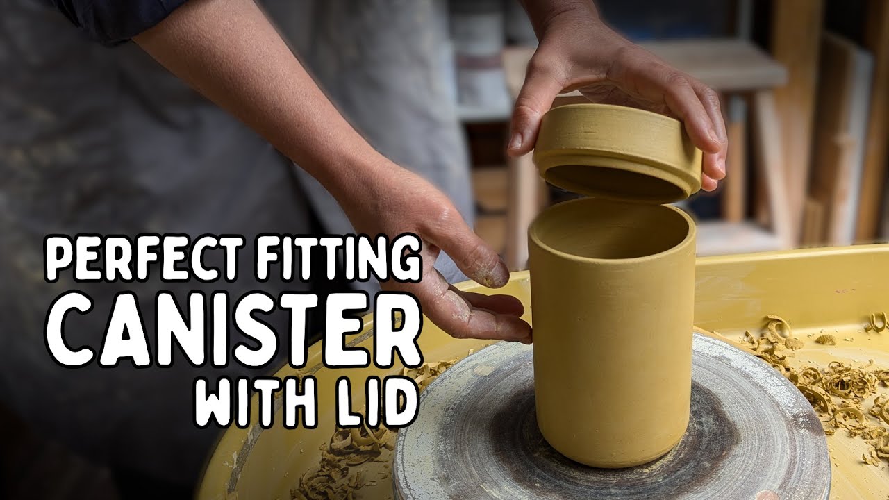 How to make Canisters with Lids that Always Fit Perfectly