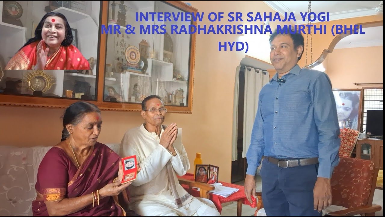 Sr.Sahajayogi Mr& Mrs Sri V.Radha Krishna Murthy (BHEL-HYD) experiences