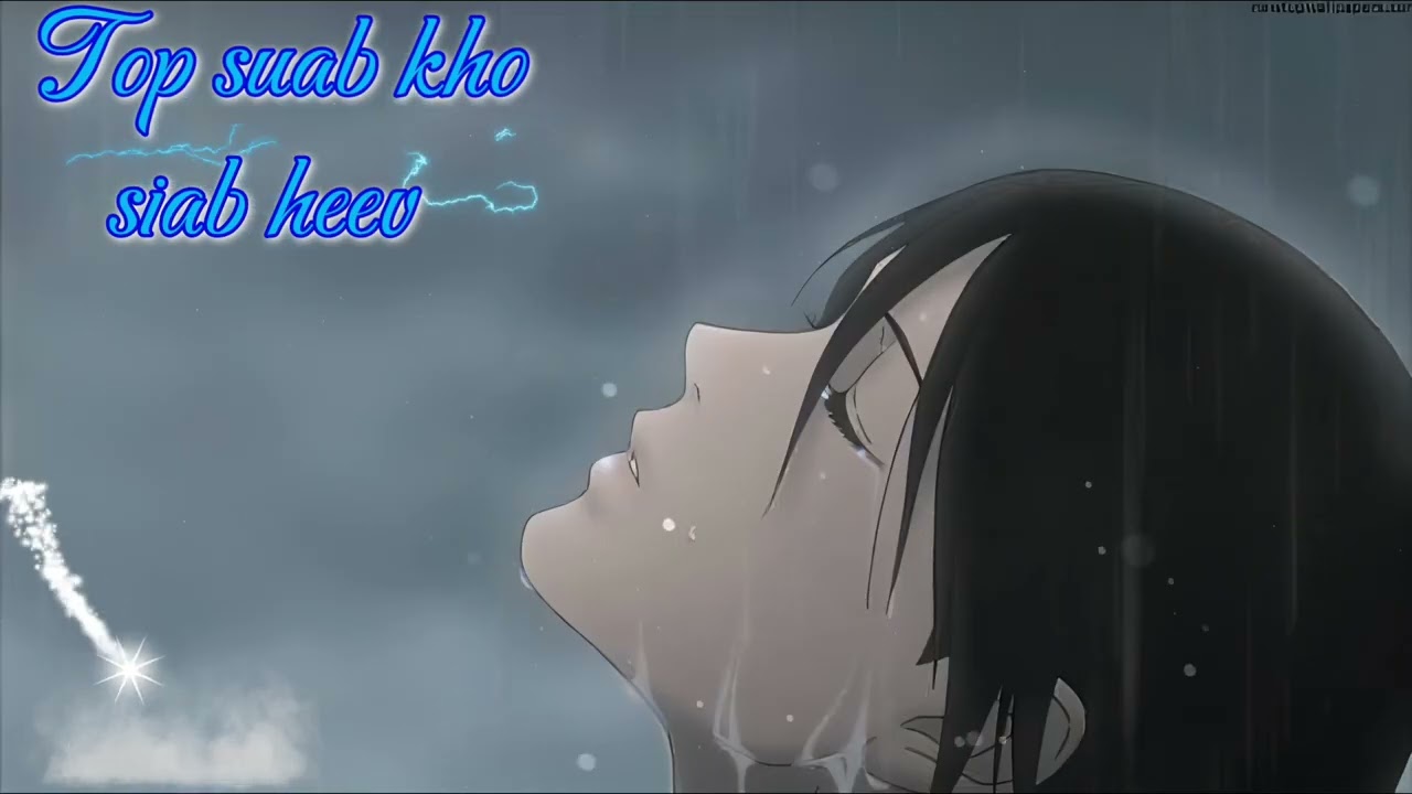 Top suab kho siab heev. Mloog tu siab heev 