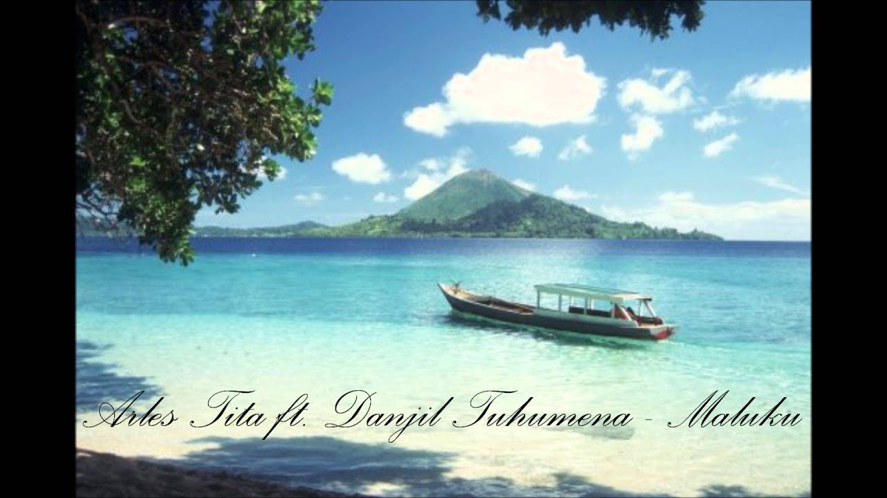 Arles Tita ft. Danjil Tuhumena - Maluku