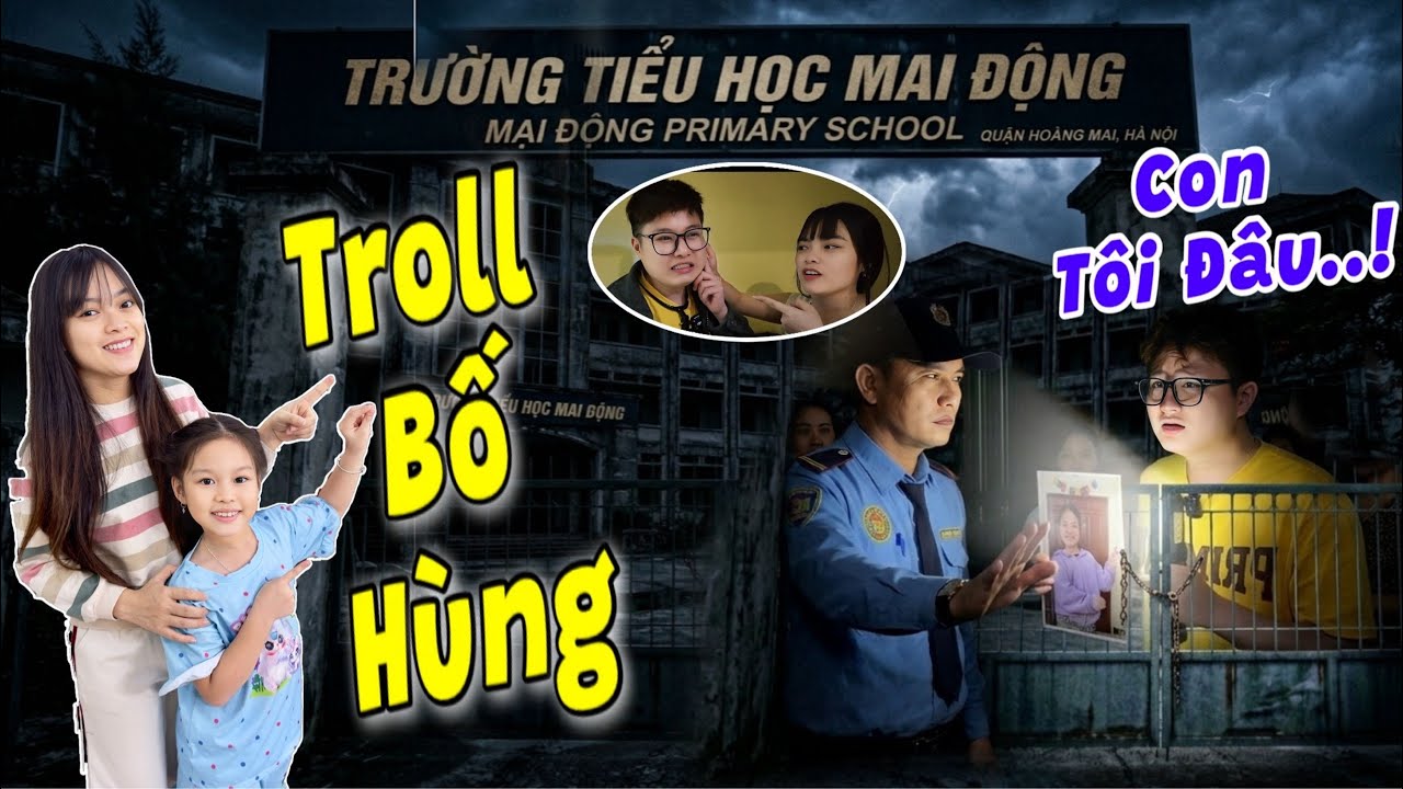 Mẹ Hằng Troll Bố Hùng Không Tìm Thấy Con Gái Lớn