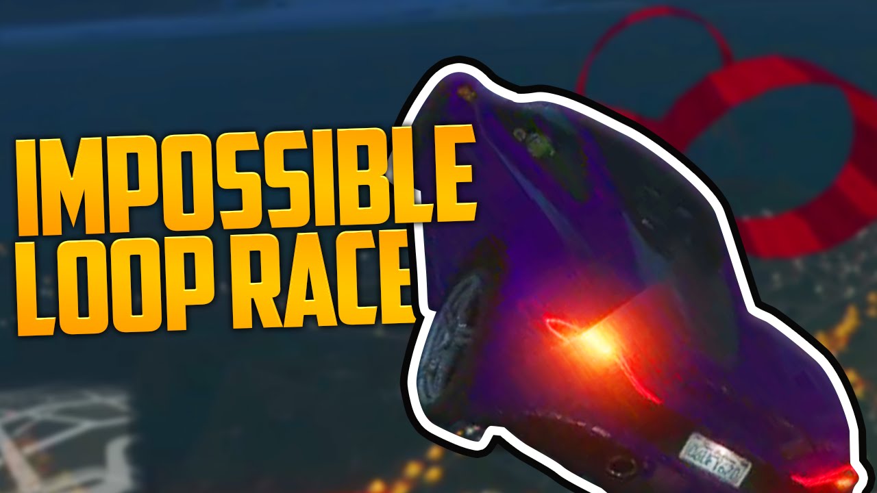 IMPOSSIBLE LOOP RACE (GTA 5 Online Races)