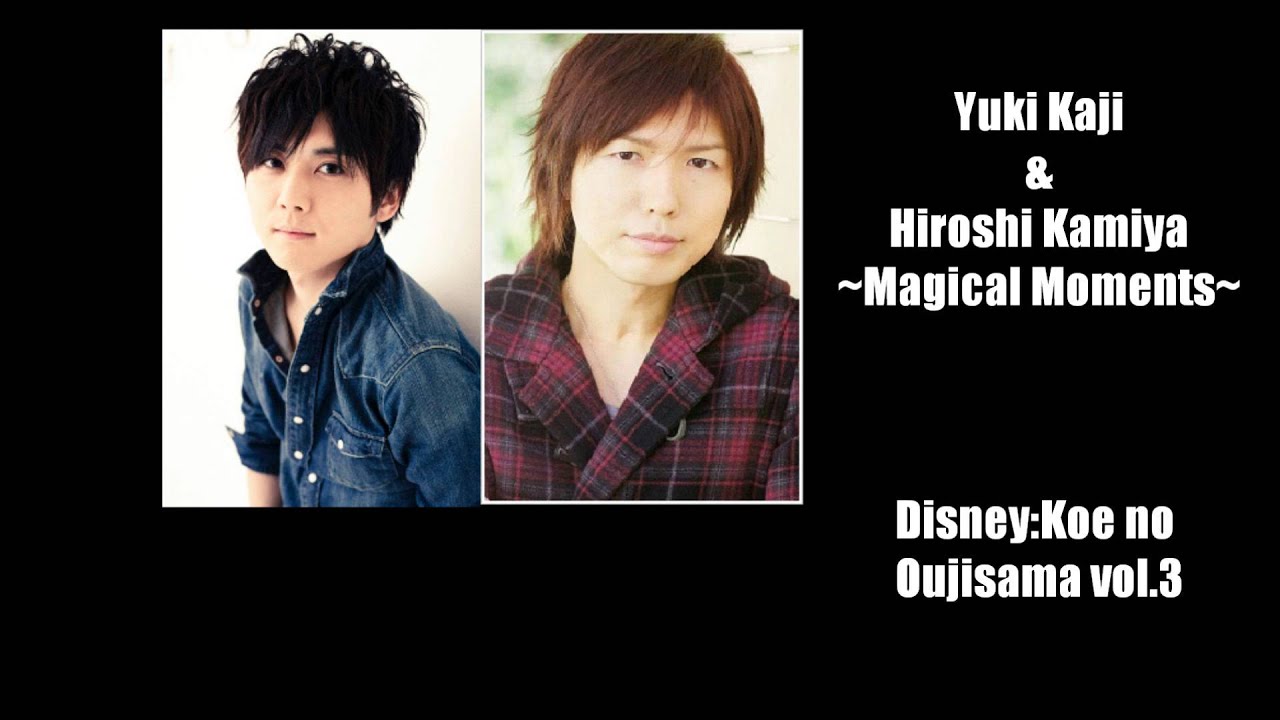Yuki Kaji & Hiroshi Kamiya ~ Magical Moments