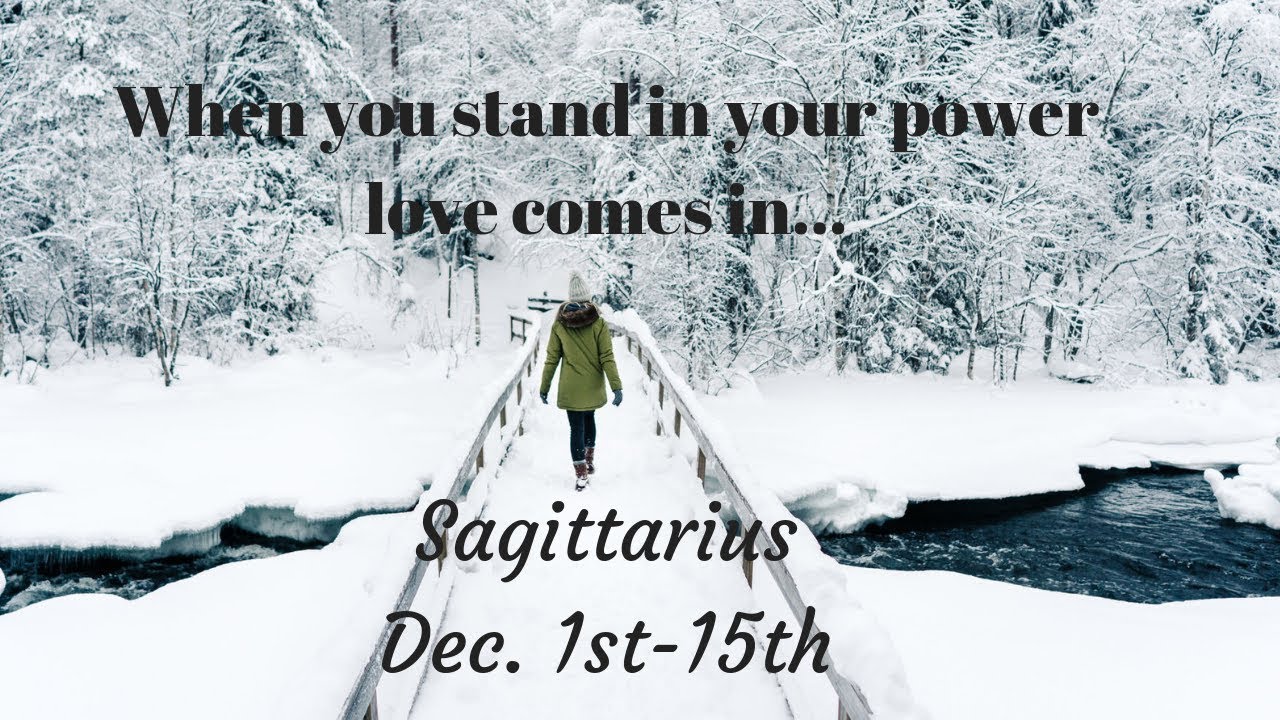 SAGITTARIUS*TIME TO TAKE BACK YOUR POWER AND LOVE COMES IN*DEC 1 15, 2018