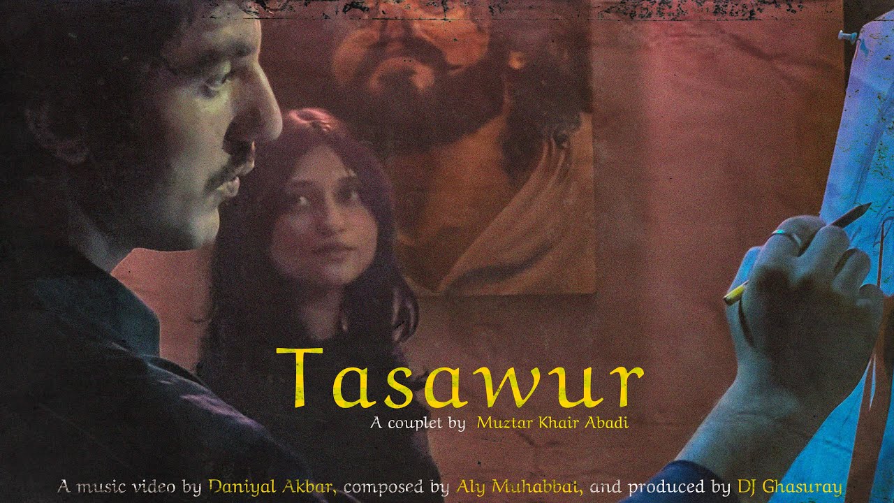 TASAWUR - Aly Muhabbat and DJ Ghasuray | Muztar khair Abadi