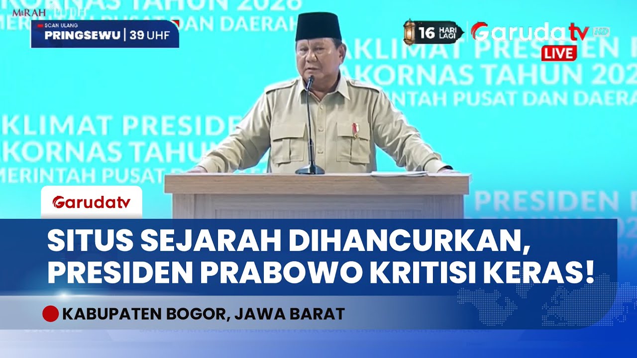 Presiden PrabowoKritisi Situs Sejarah Dihancurkan! Minta Kepala Daerah Jaga Warisan Bangsa