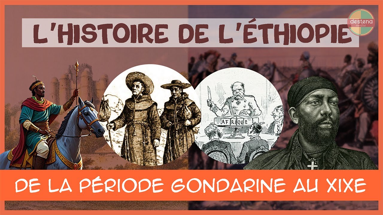 HISTOIRE DE L'ETHIOPIE : La période gondarine (XVI-XIXe / 16e-19e siècle)