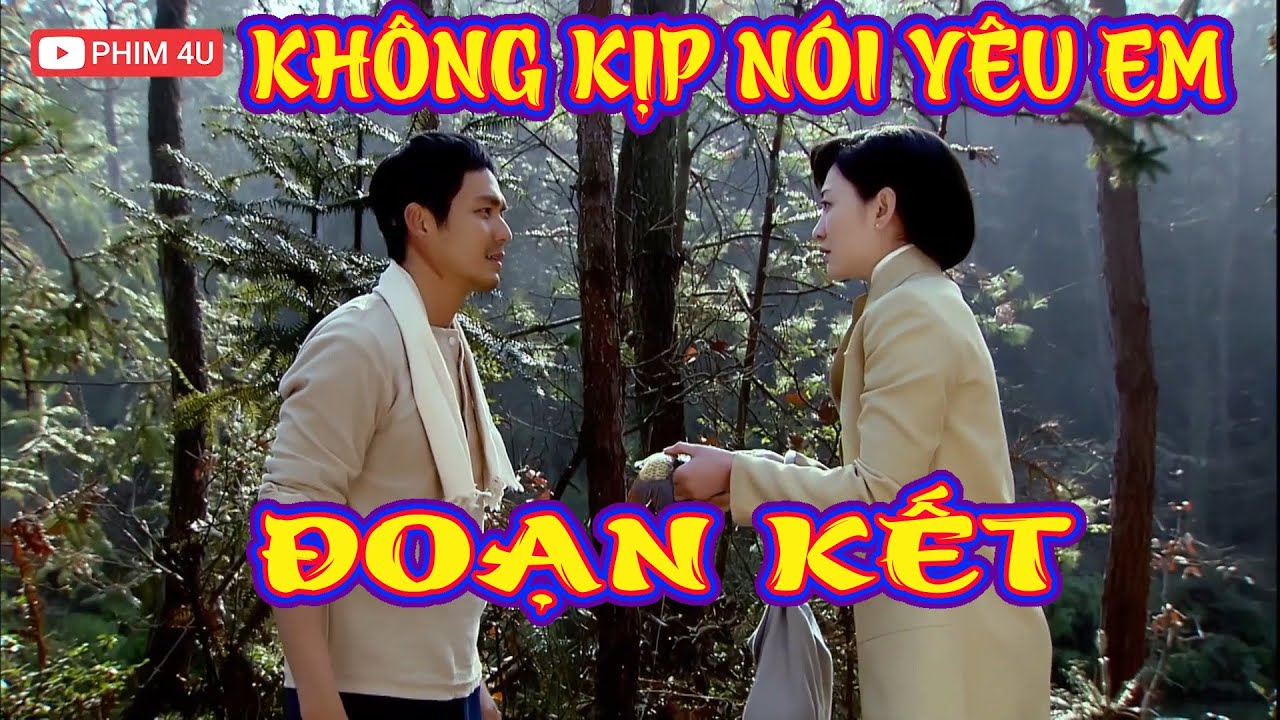 ĐOẠN KẾT HAY BỘ PHIM KHÔNG KỊP NÓI YÊU EM | SIÊU PHẨM PHIM TÌNH CẢM HAY NHẤT 2026 | ASIA - PHIM HAY