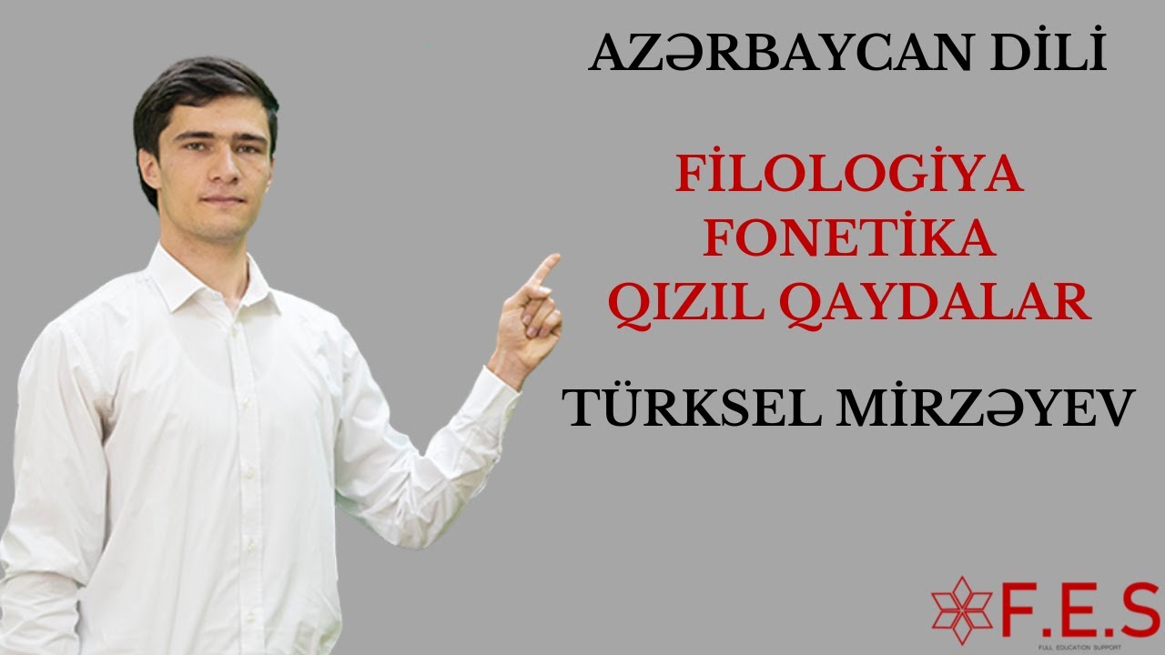 Filologiya | Fonetika Qızıl Qaydalar | Türksel Mirzəyev | FES Tədris Mərkəzi