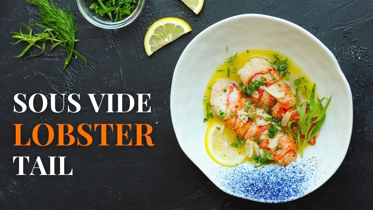 Sous Vide Lobster Tail