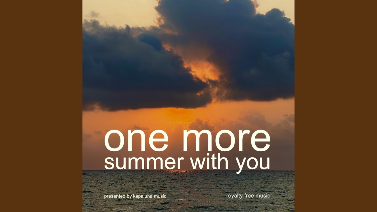 One more Summer (with you)
