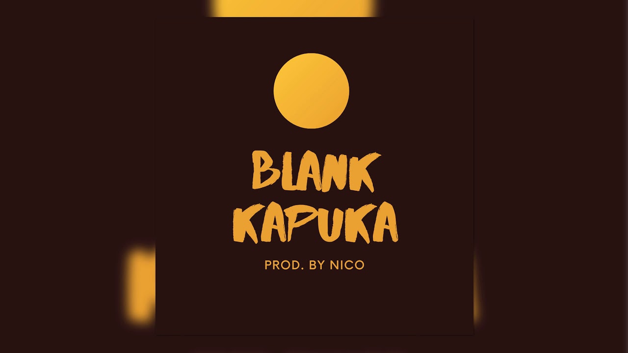 BLANK KAPUKA | GENGETONE BEAT