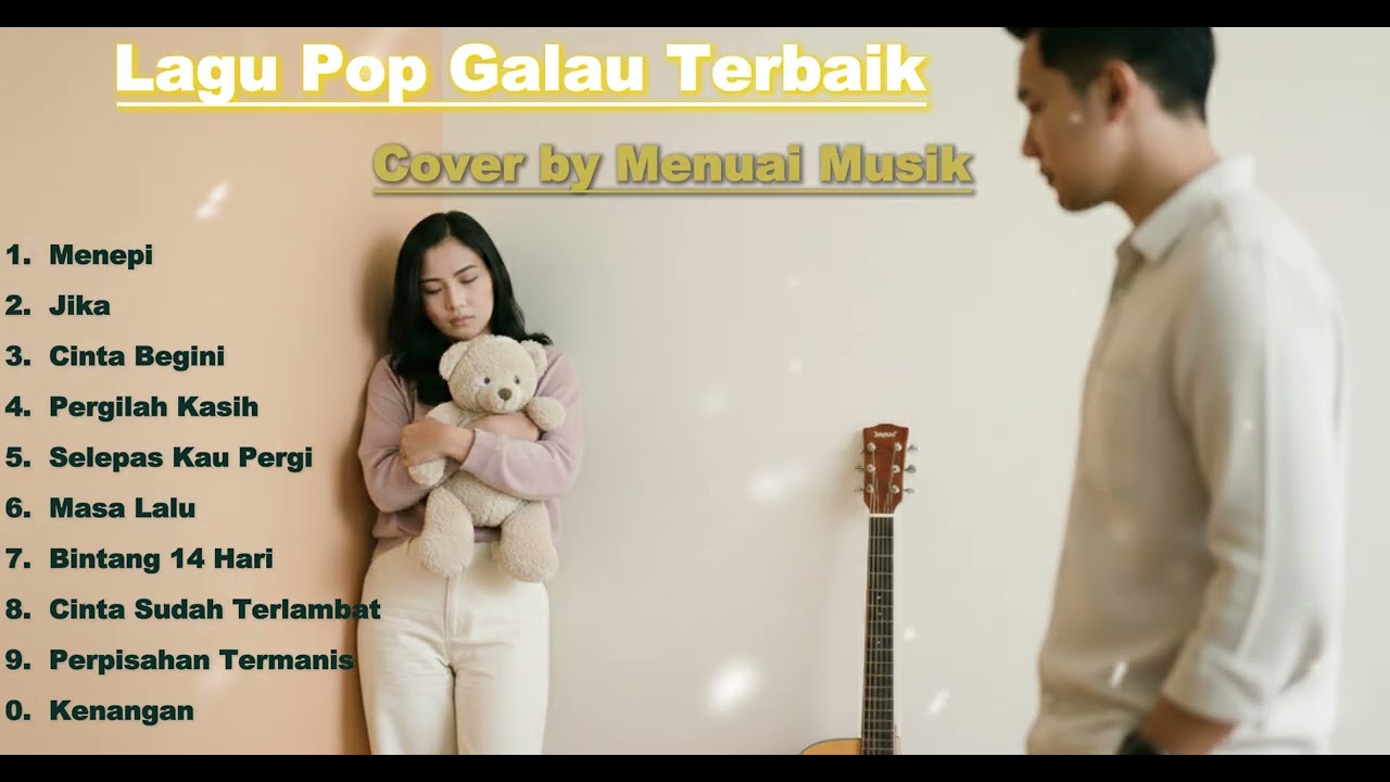 Lagu Pop Galau Terbaik [Cover by Menuai Musik]