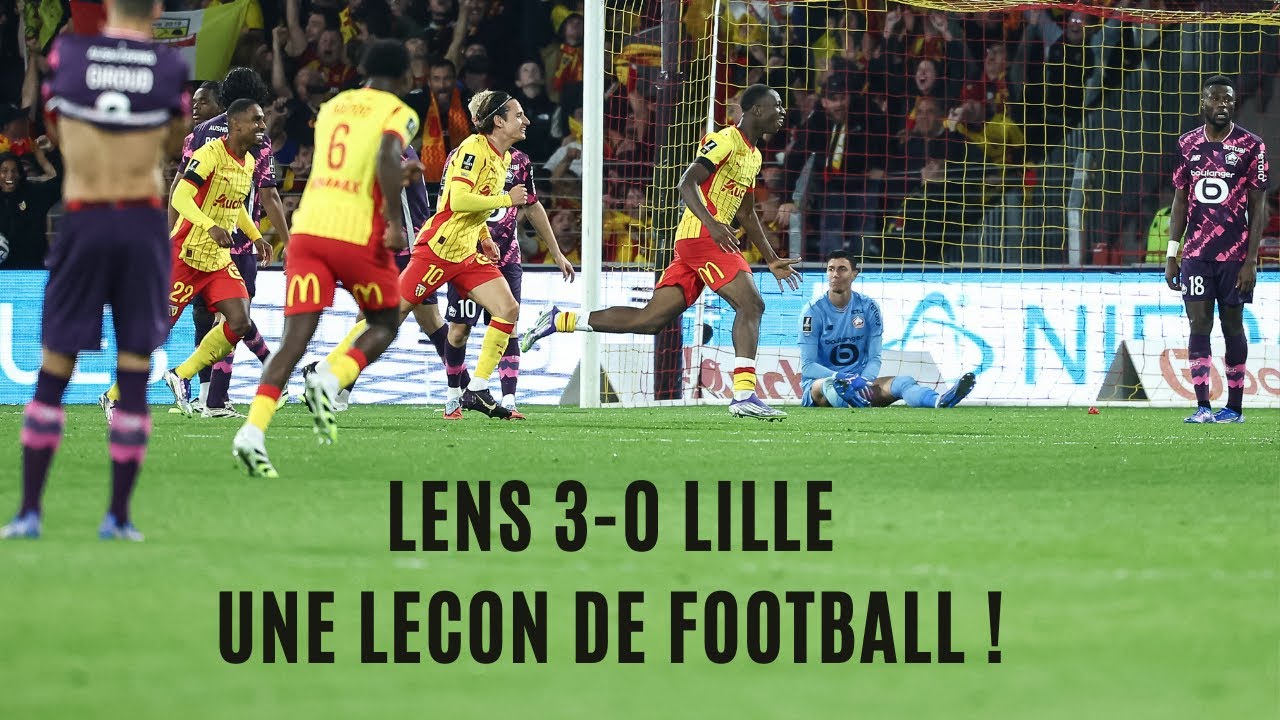 [Vidéo Ambiance] LENS 3- 0 LILLE ! UNE LECON DE FOOTBALL