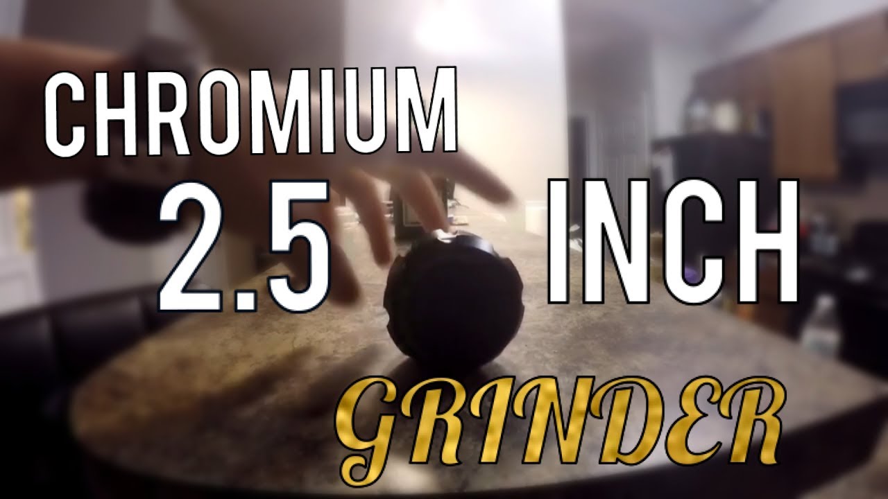 Review Of The Chromium Crusher Drum 2.5 Inch 4 Piece Tobacco Spice Herb Grinder