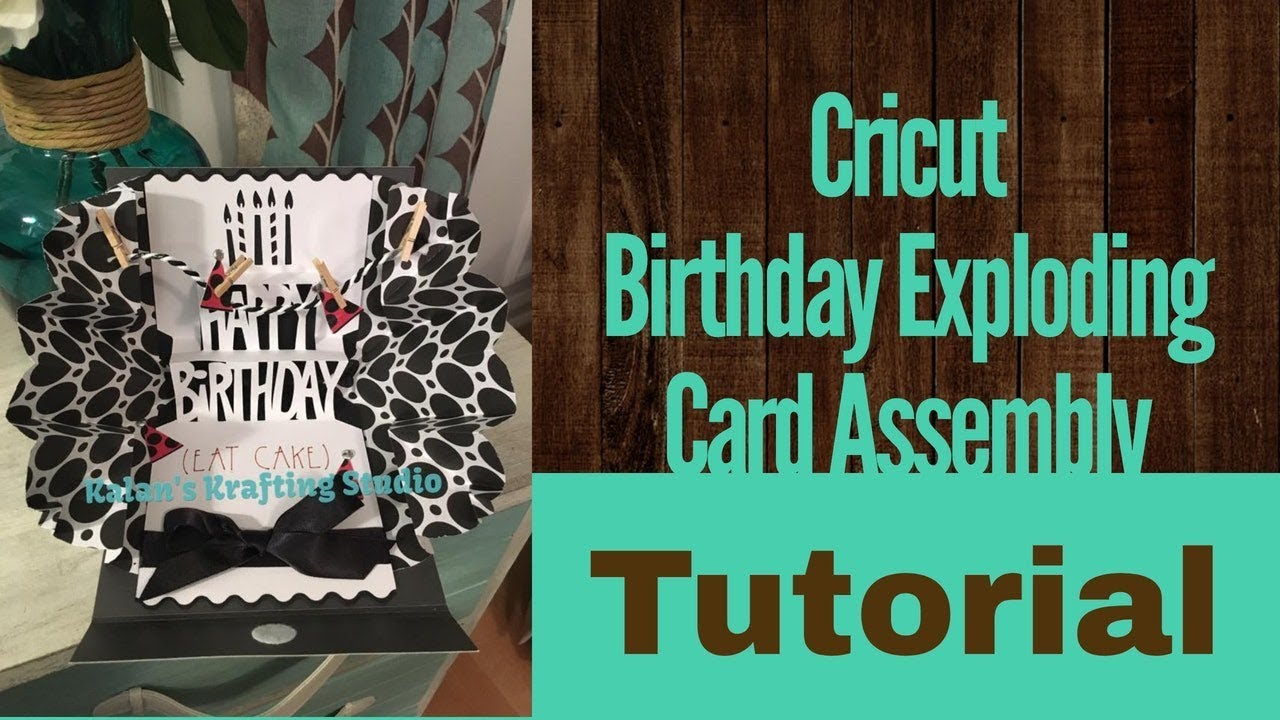 Cricut Birthday Pop-Up Exploding Card Tutorial
