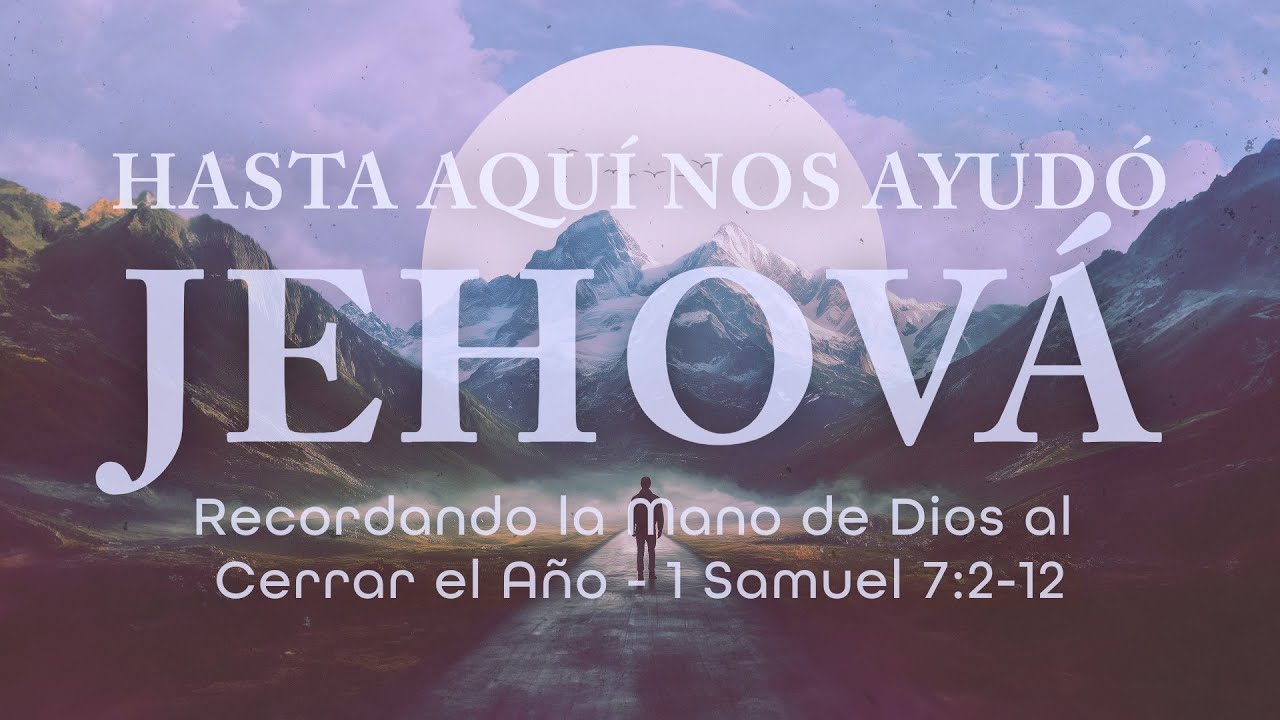 Hasta Aquí Nos Ayudó Jehová – Hno  Reynoso