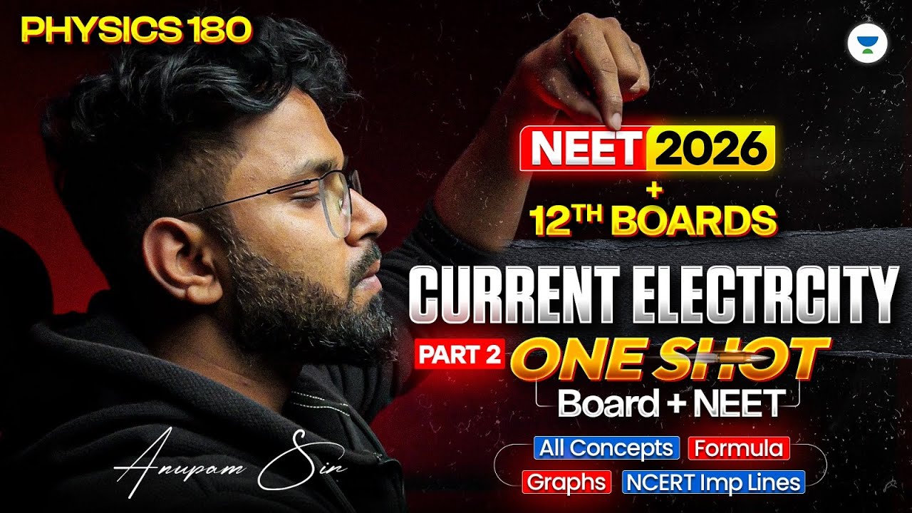Current Electricity One Shot Part 2 | NEET 2026 Physics | Anupam Upadhyay