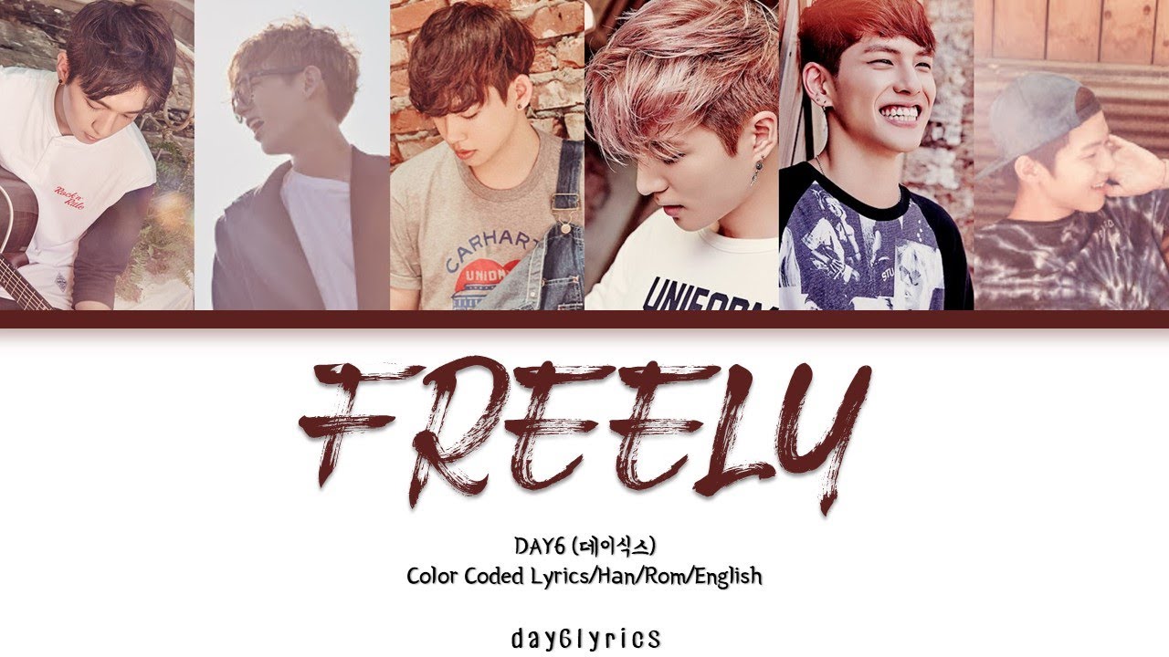 DAY6 – Freely (Free하게) (Color Coded Lyrics Han | Rom | Eng)
