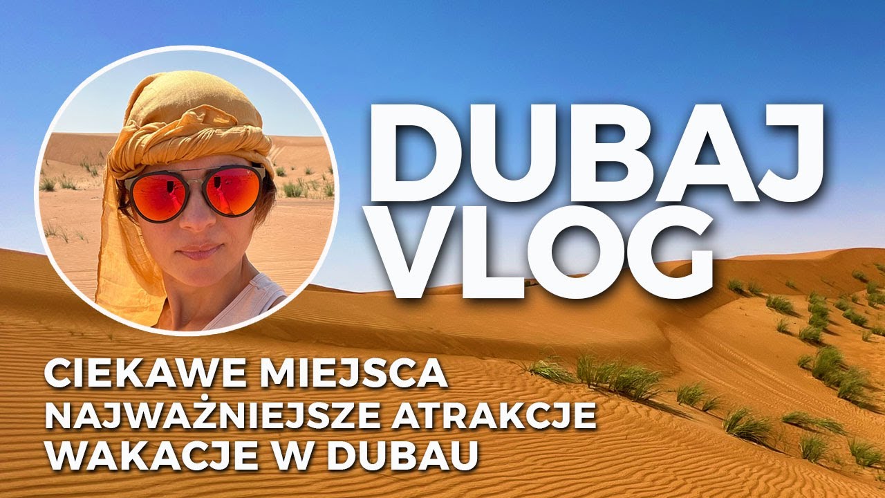 VLOG O DUBAJU | Atrakcje i Ciekawe Miejsca Wakacje w Dubaju #vlogodubaju #dubajvlog #atrakcjewdubaju