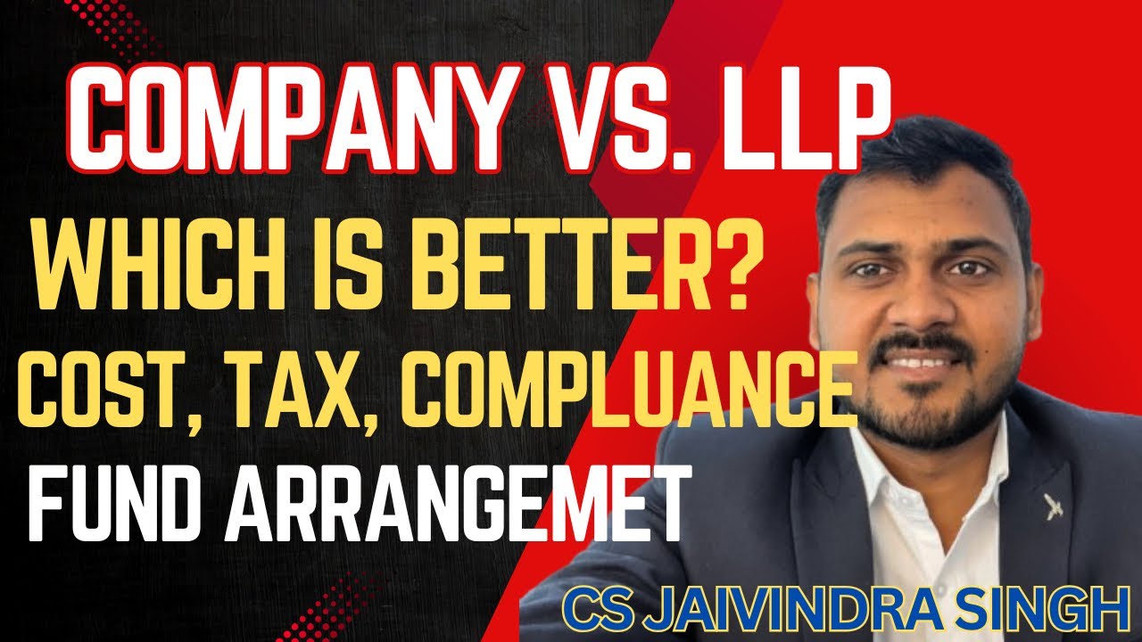 Company or LLP which is better to Start Business I CS Jaivindra Singh