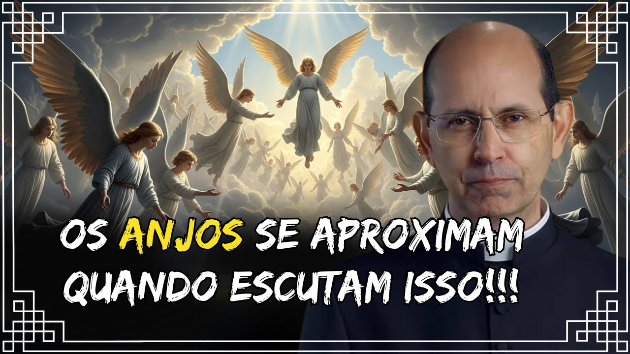 Os Anjos Se Aproximam Quando Escutam Isso - Padre Paulo Ricardo