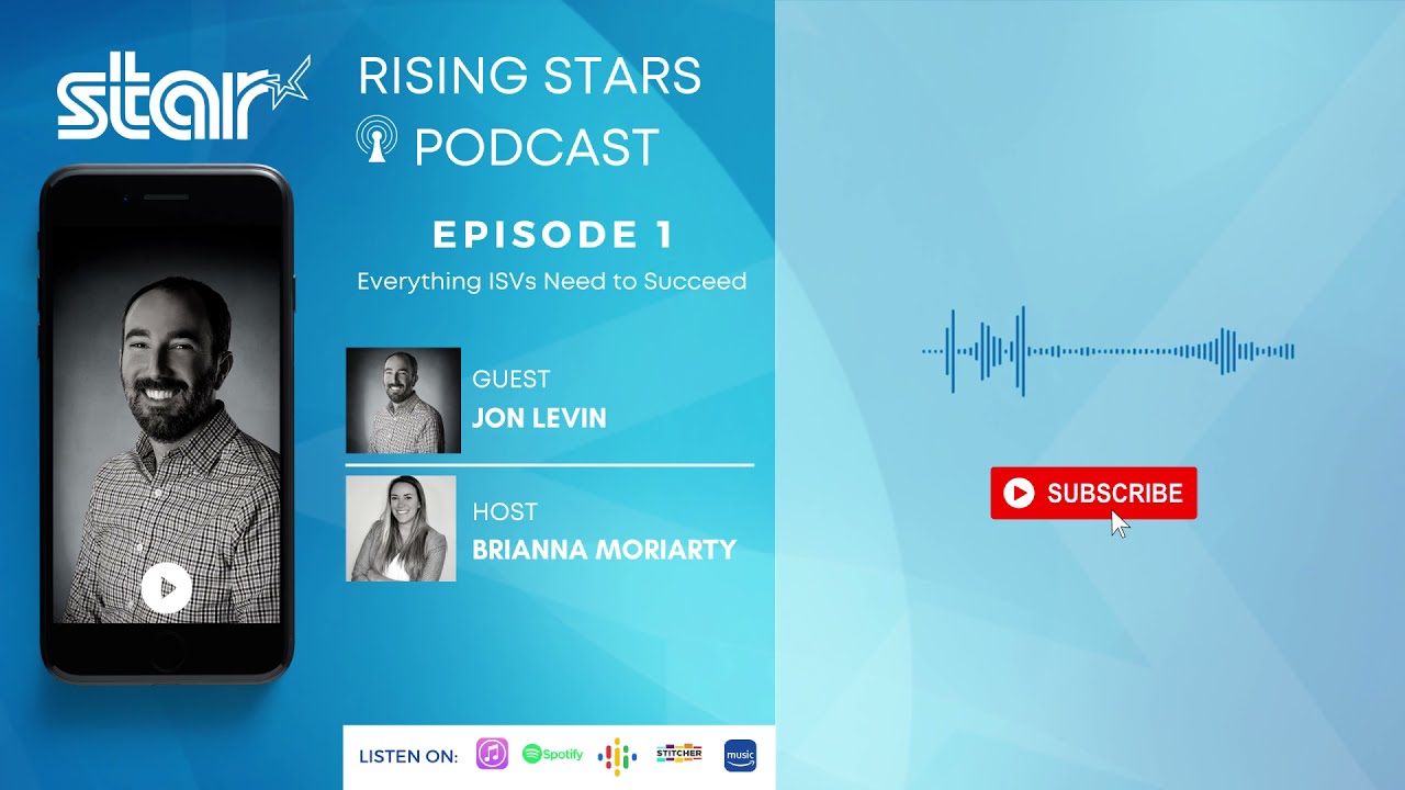 Rising Stars Podcast | Episode 1: Everything ISVs Need to Succeed ft. Jon Levin