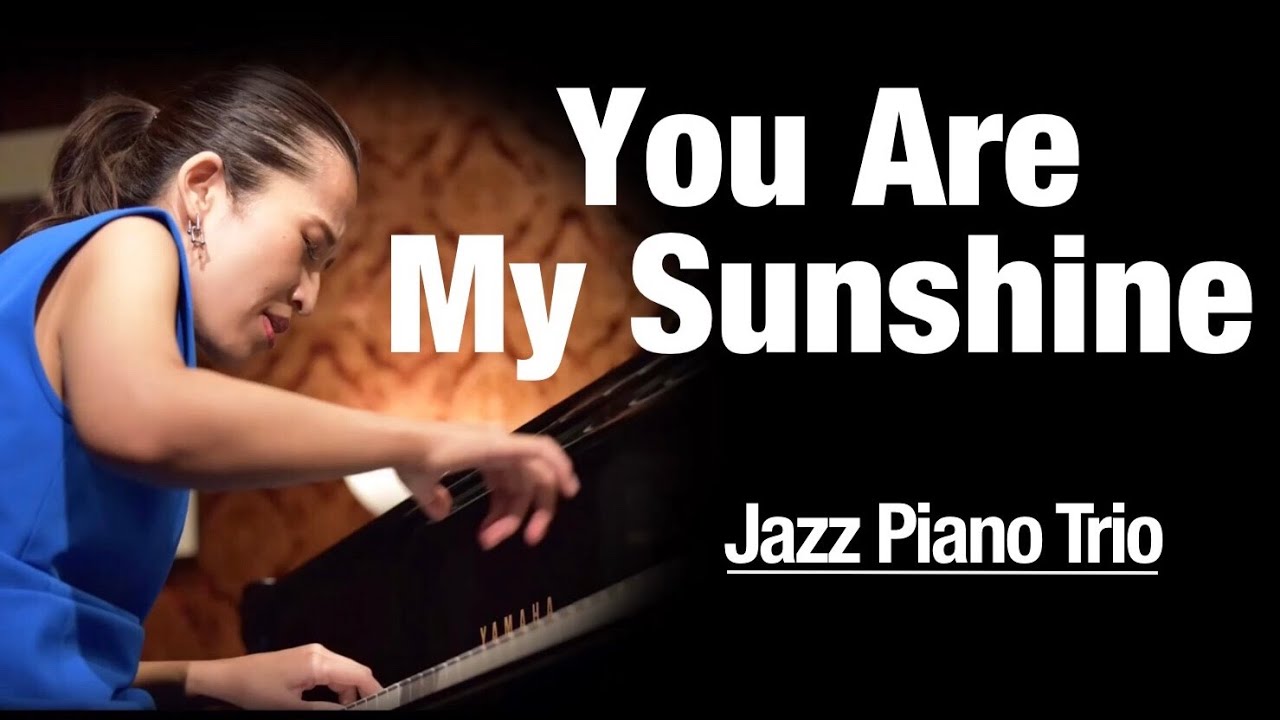 中山 瞳Trio “You Are My Sunshine” Jazz Piano Trio