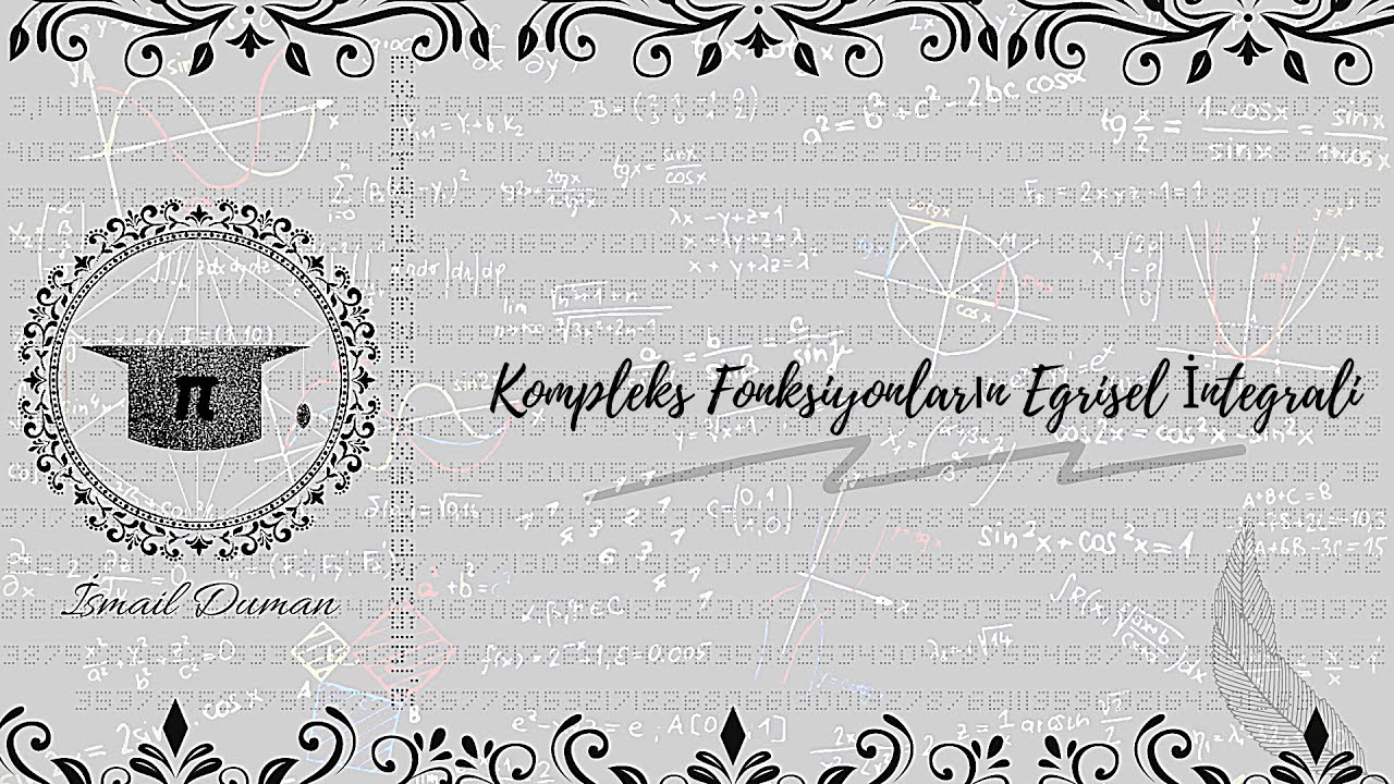Kompleks Fonksiyonların Egrisel İntegrali (Curvilinear Integral of Complex Functions)