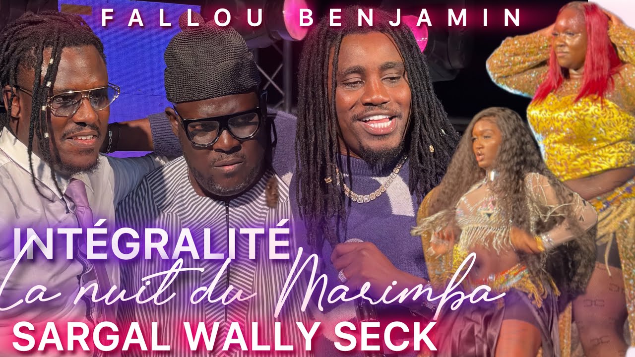 INTÉGRALITÉ SARGAL WALLY SECK AVEC FALLOU BENJAMIN - NUIT DU MARIMBA À L'ESPLANADE DE LA 2STV