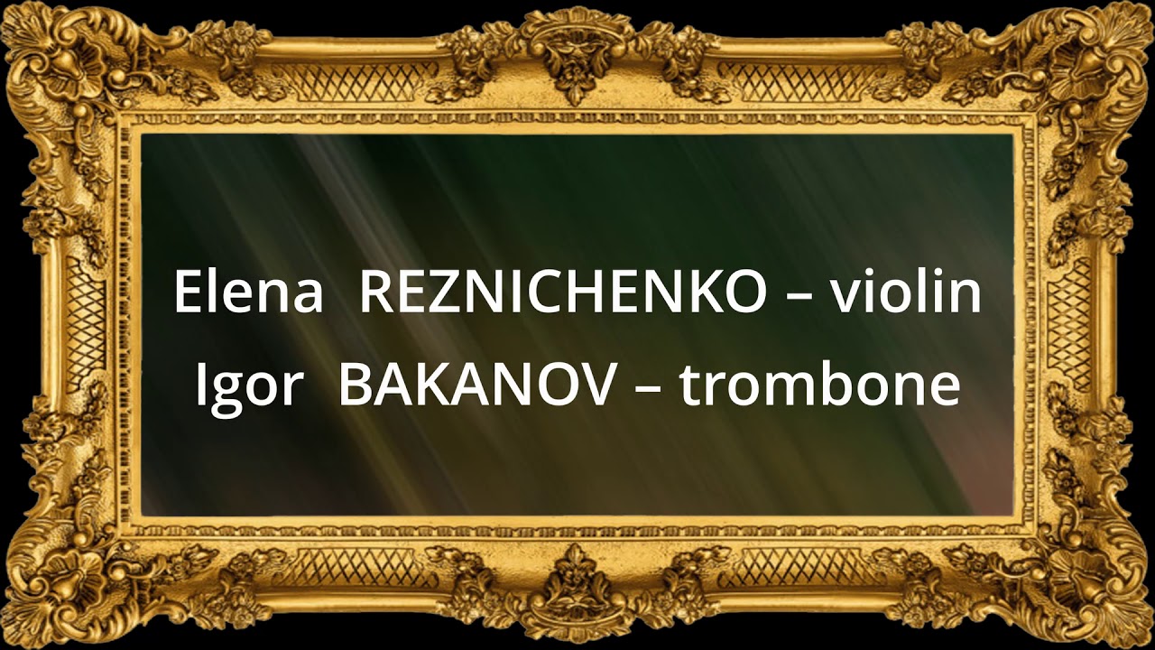 Hava Nagila, Quarantine. Elena Reznichenko violin, Igor Bakanov trombone.