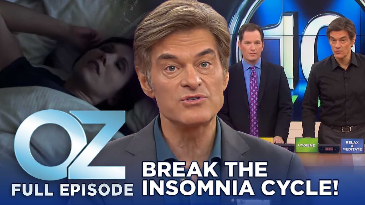 The 10-Day Plan to Break the Insomnia Cycle | Dr. Oz | S6 | Ep 75 | Full Episode