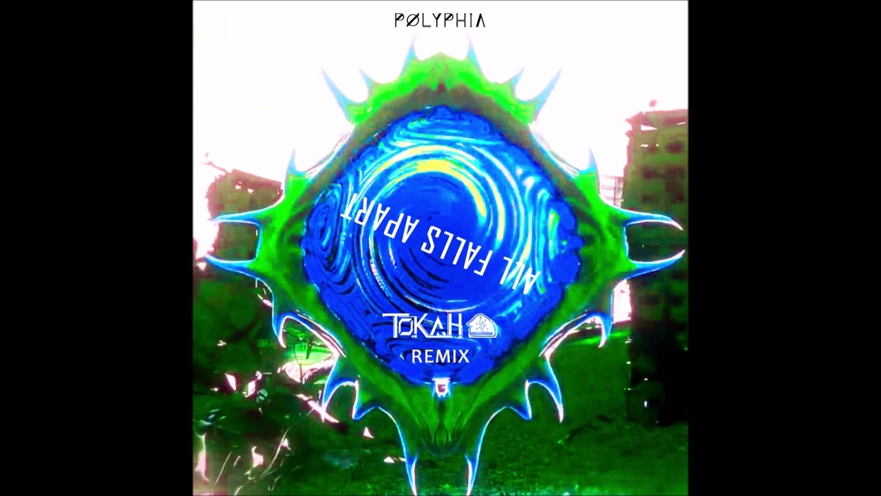 Polyphia - All Falls Apart (Tokah Remix)
