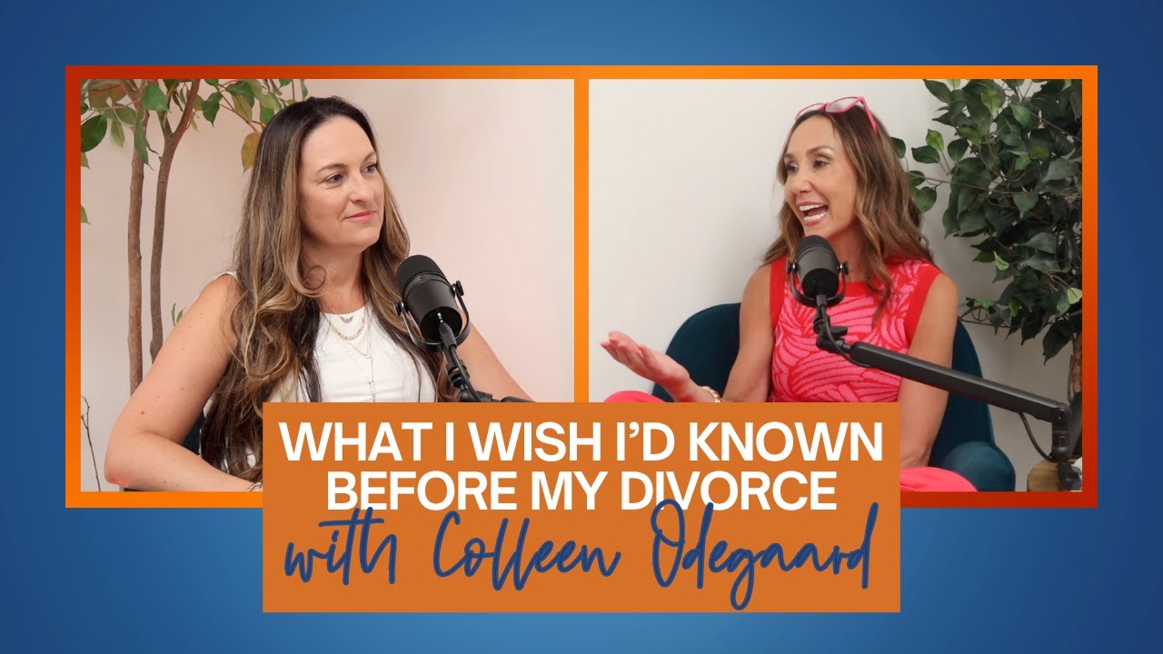 “I Wish I Had a CDFA®” | What One Woman Wishes She Knew Before Her Divorce with Colleen Odegaard