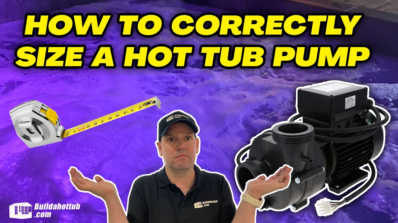 How to Correctly Size a Hot Tub Pump