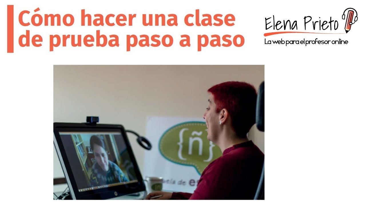 Ser profesor online: Cómo hacer una clase de prueba