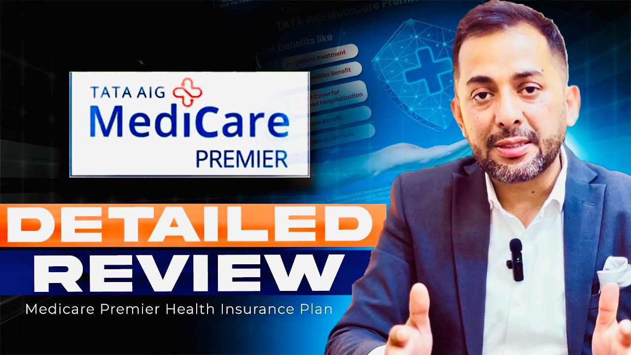 Tata AIG's Medicare Premiere || Medicare Premier 2025 || Best Health Plan?