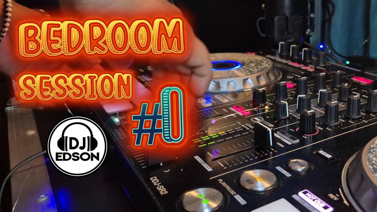 This is DJ Edson – Bedroom Session #1
