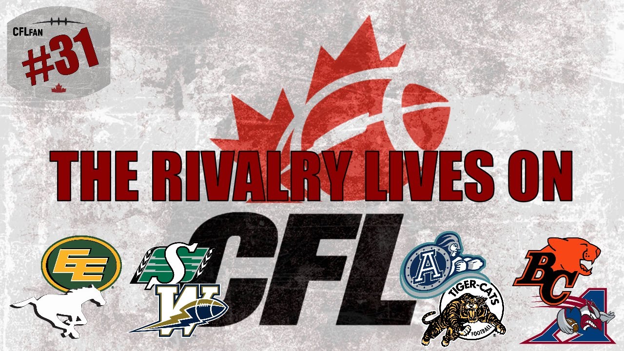 CFL: The Rivalry Lives On