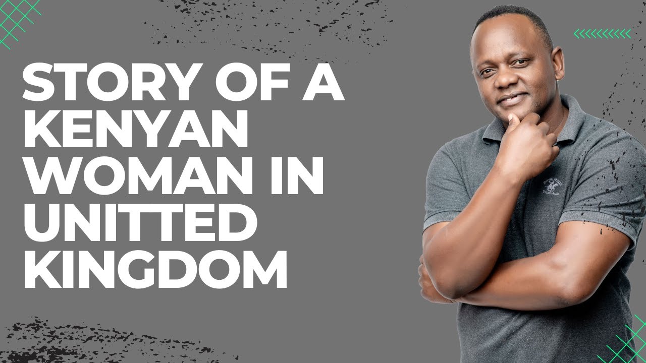 Story of a Kenyan Woman in United Kingdom