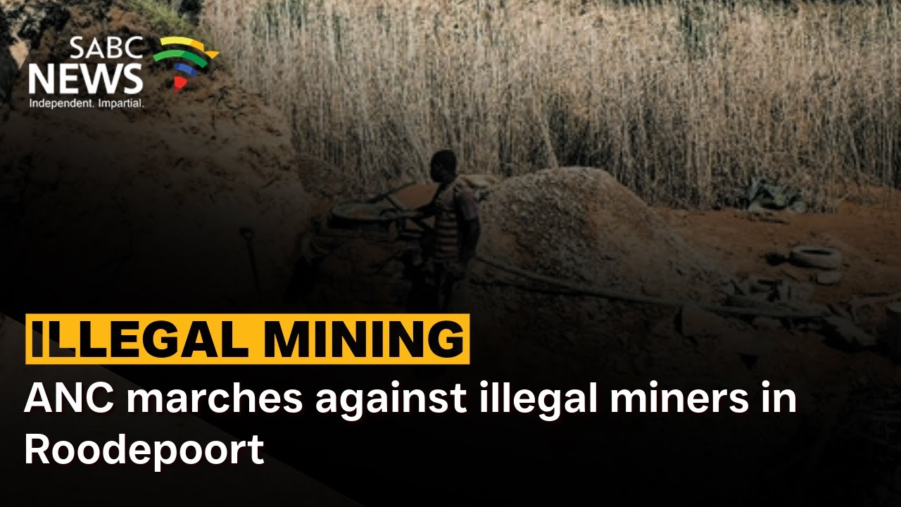 ANC marches against illegal miners in Roodepoort