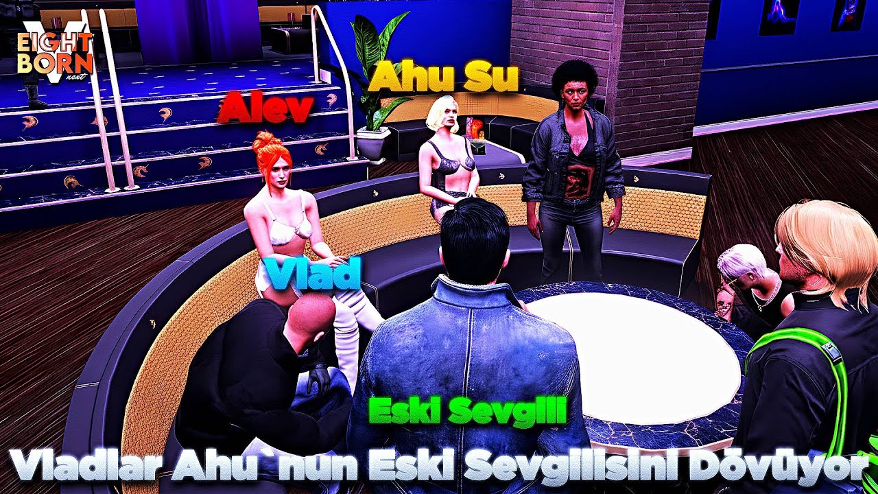 Vladlar Ahu Su`nun Eski Sevgilisini Bulup D&ouml;v&uuml;yorlar Eightborn Next @SKAV-records