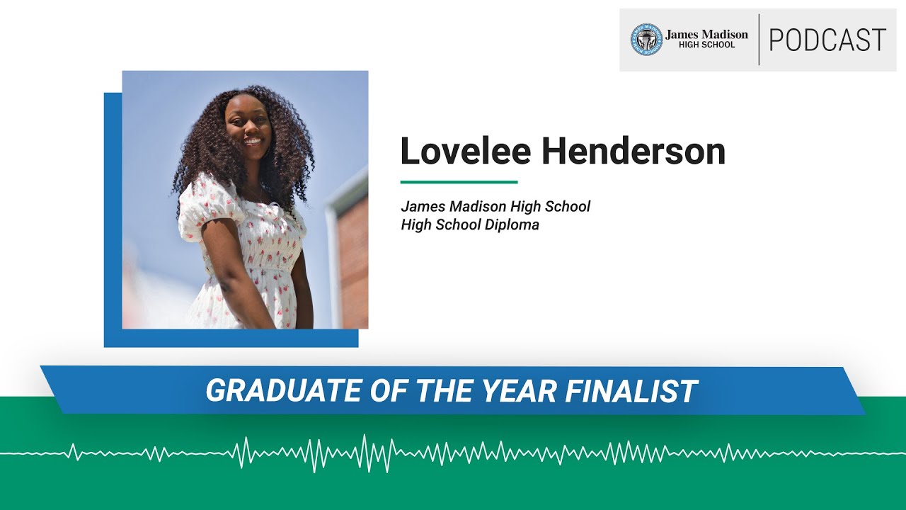 JMHS Podcast: Meet Graduate of the Year Finalist/James Madison HS Graduate Lovelee Henderson