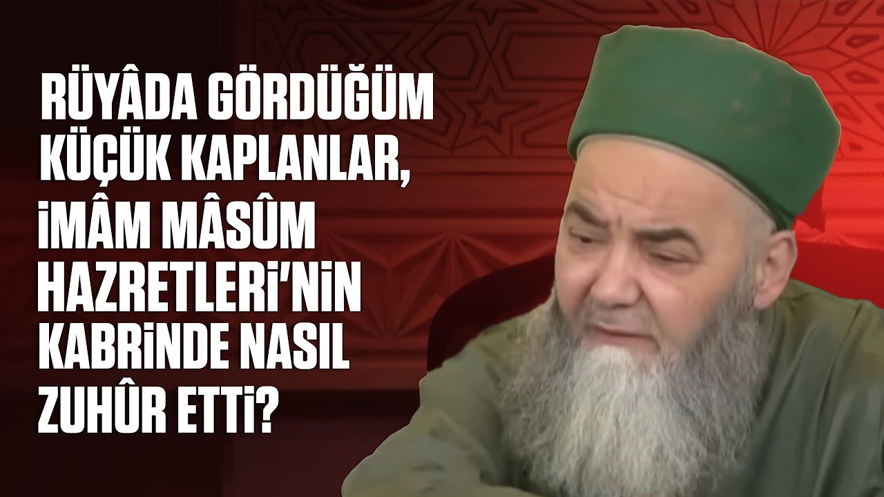 Rüyâda Gördüğüm Küçük Kaplanlar, İmâm Mâsûm Hazretleri'nin Kabrinde Nasıl Zuhûr Etti?