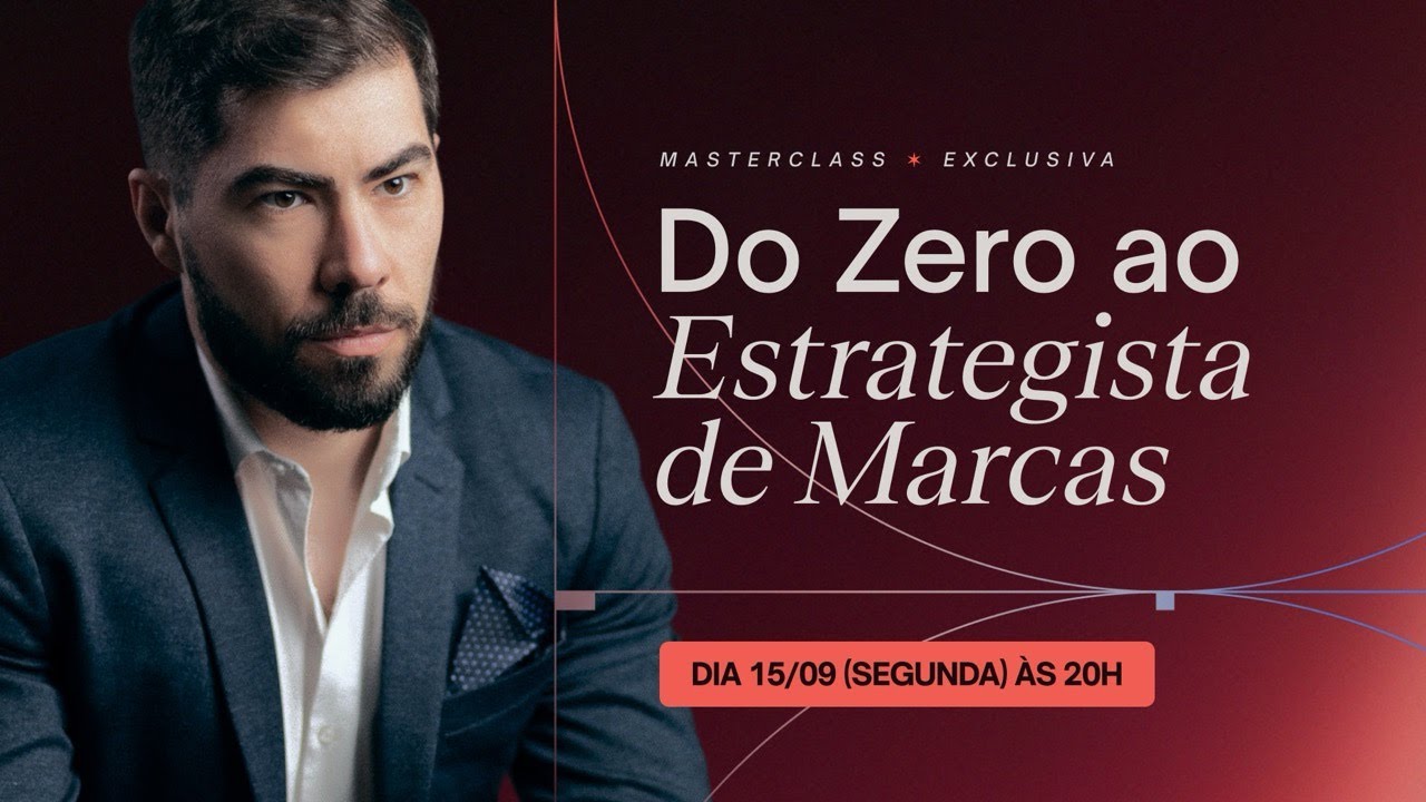 Masterclass: Do Zero ao Estrategista de Marcas