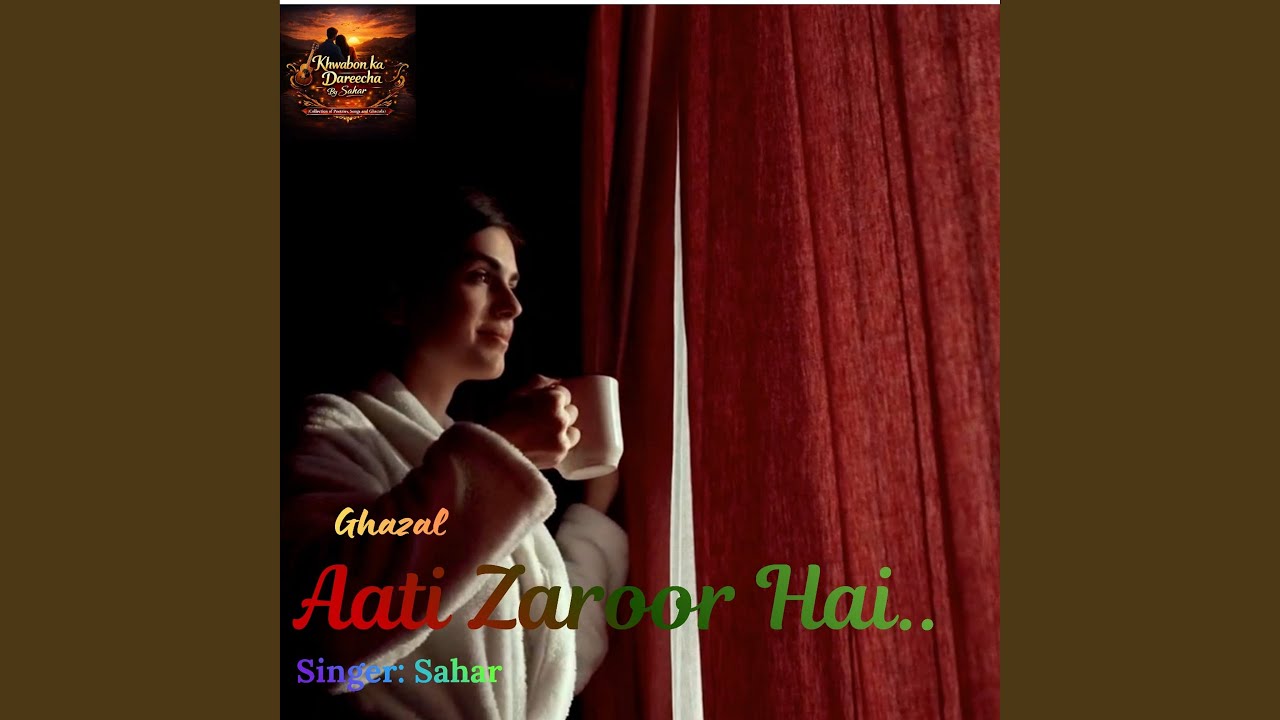 Aati Zaroor Hai