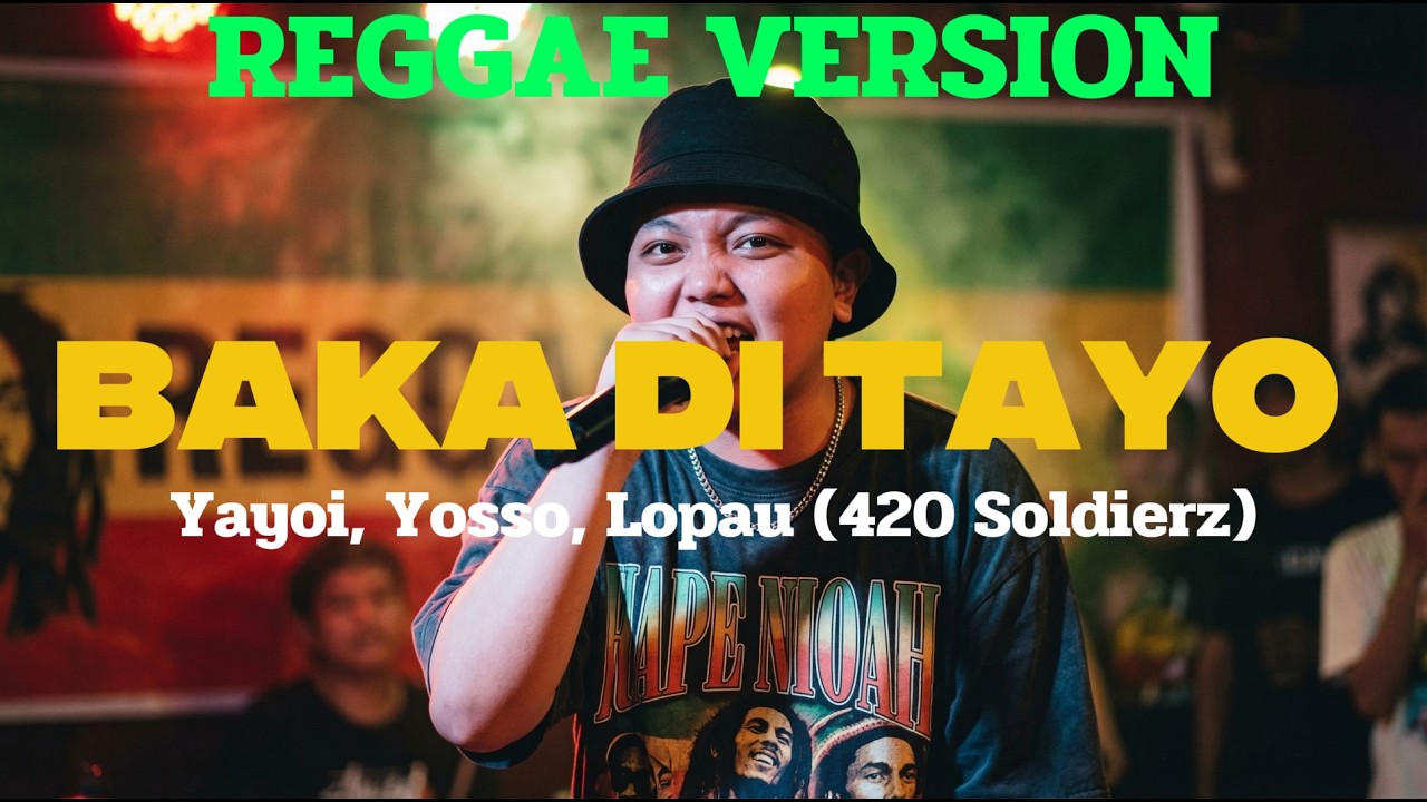 BAKA DI TAYO - Yayoi, Yosso, Lopau 420 Soldierz (REGGAE VERSION) BY MIDNIGHT DIARIES