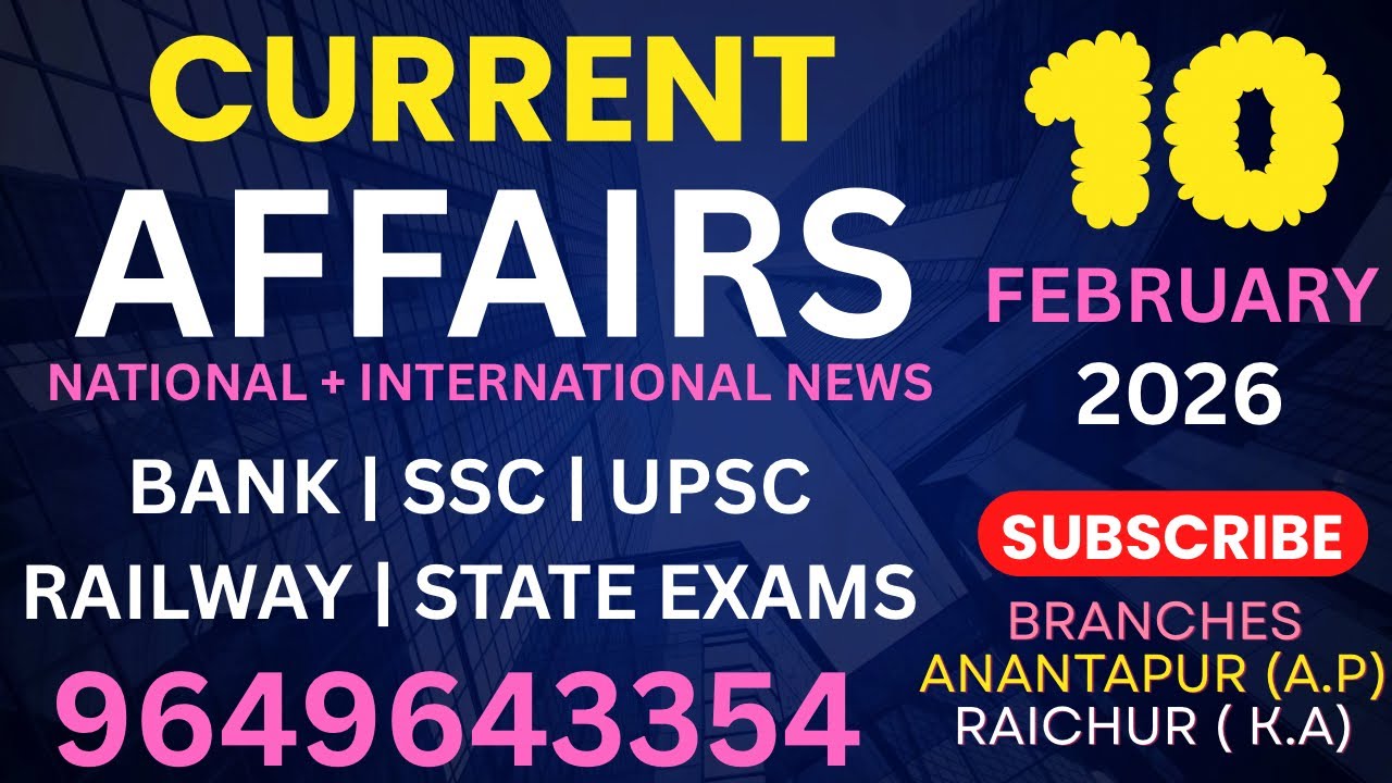 10th Feb Current Affairs of 2026 | Current Affairs for BANK / SSC / UPSC / RAILWAYS / STATE 2026