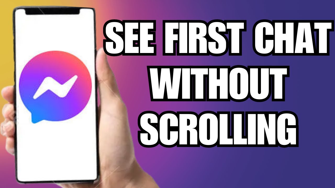 How To See First Chat On Messenger - View First Message On Messenger Without Scrolling