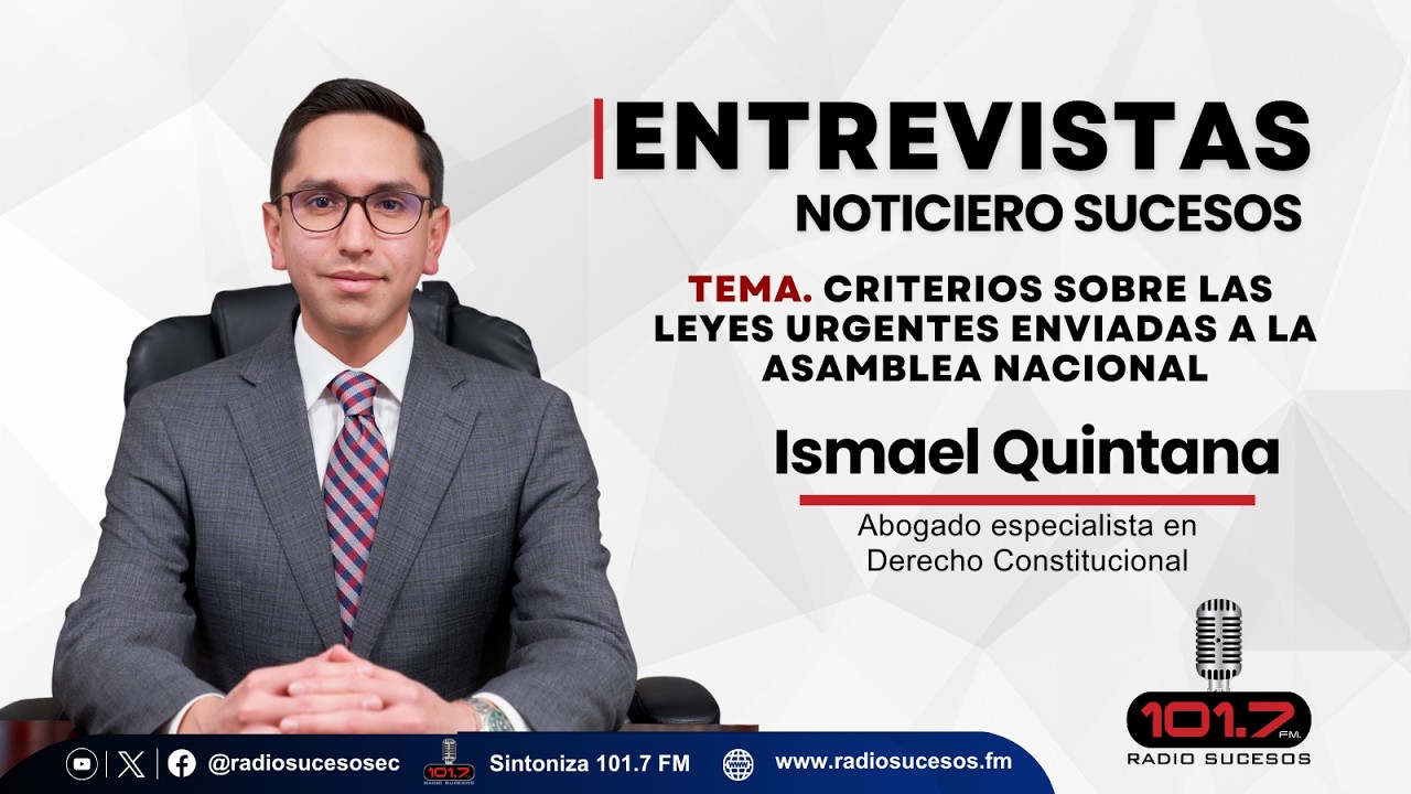 Entrevista Ismael Quintana, Abogado especialista en Derecho Constitucional